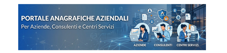 PORTALE DELLE ANAGRAFICHE PER AZIENDE, CONSULENTI E CENTRI SERVIZI;